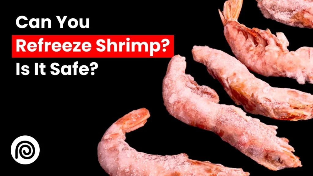 Can You Refreeze Frozen Shrimp